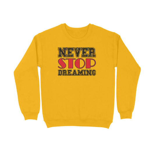 Never Stop Dreaming | Sweatshirt - FairyBellsKart