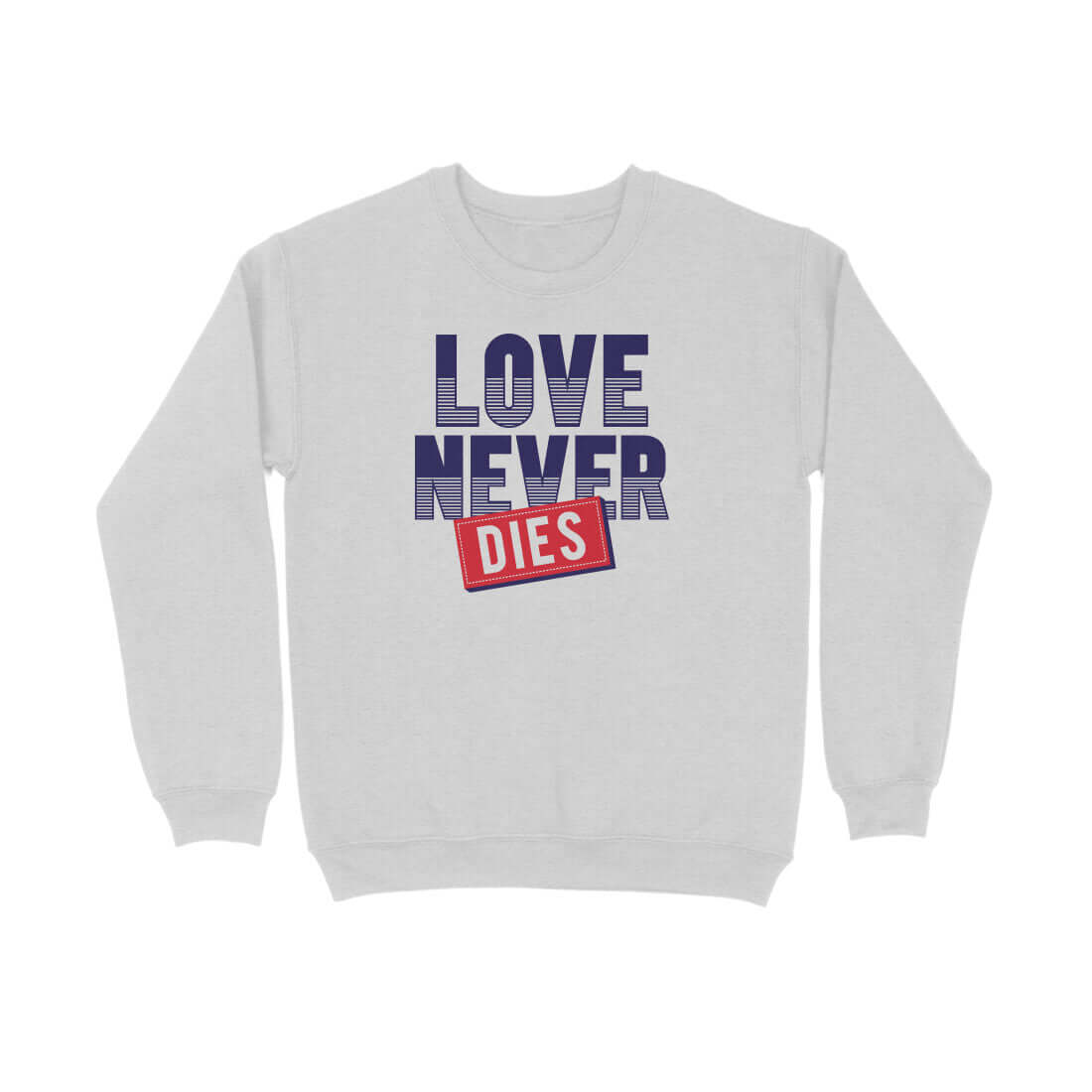 Love Never Dies | Unisex Sweatshirt - FairyBellsKart