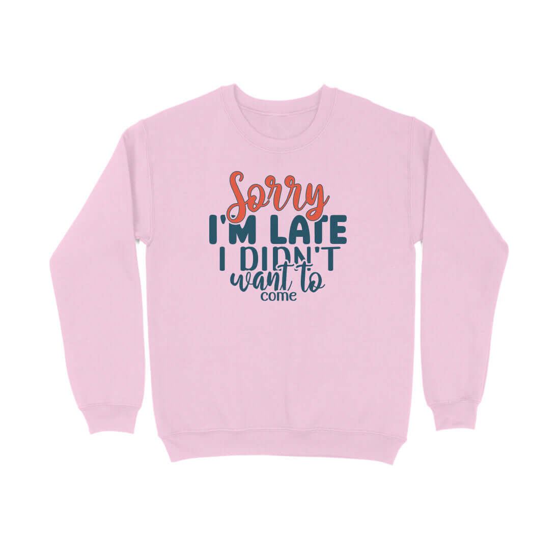 Sorry I am Late | Sweatshirt - FairyBellsKart