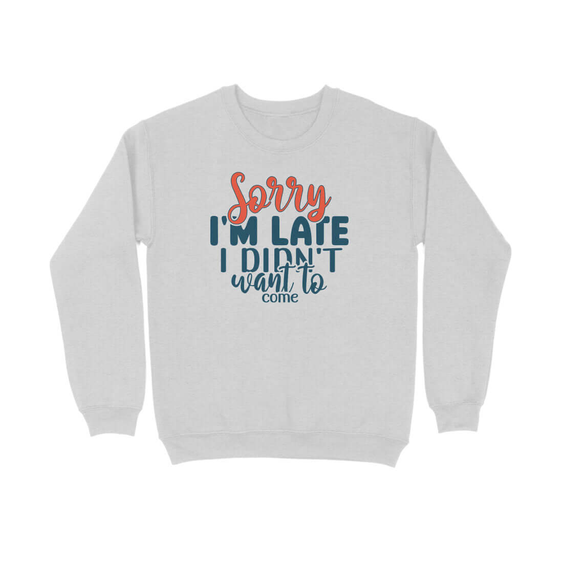 Sorry I am Late | Sweatshirt - FairyBellsKart