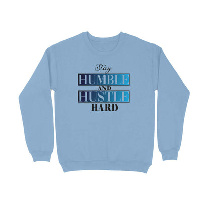 Stay Humble and Hustle Hard | Blue | Sweatshirt - FairyBellsKart