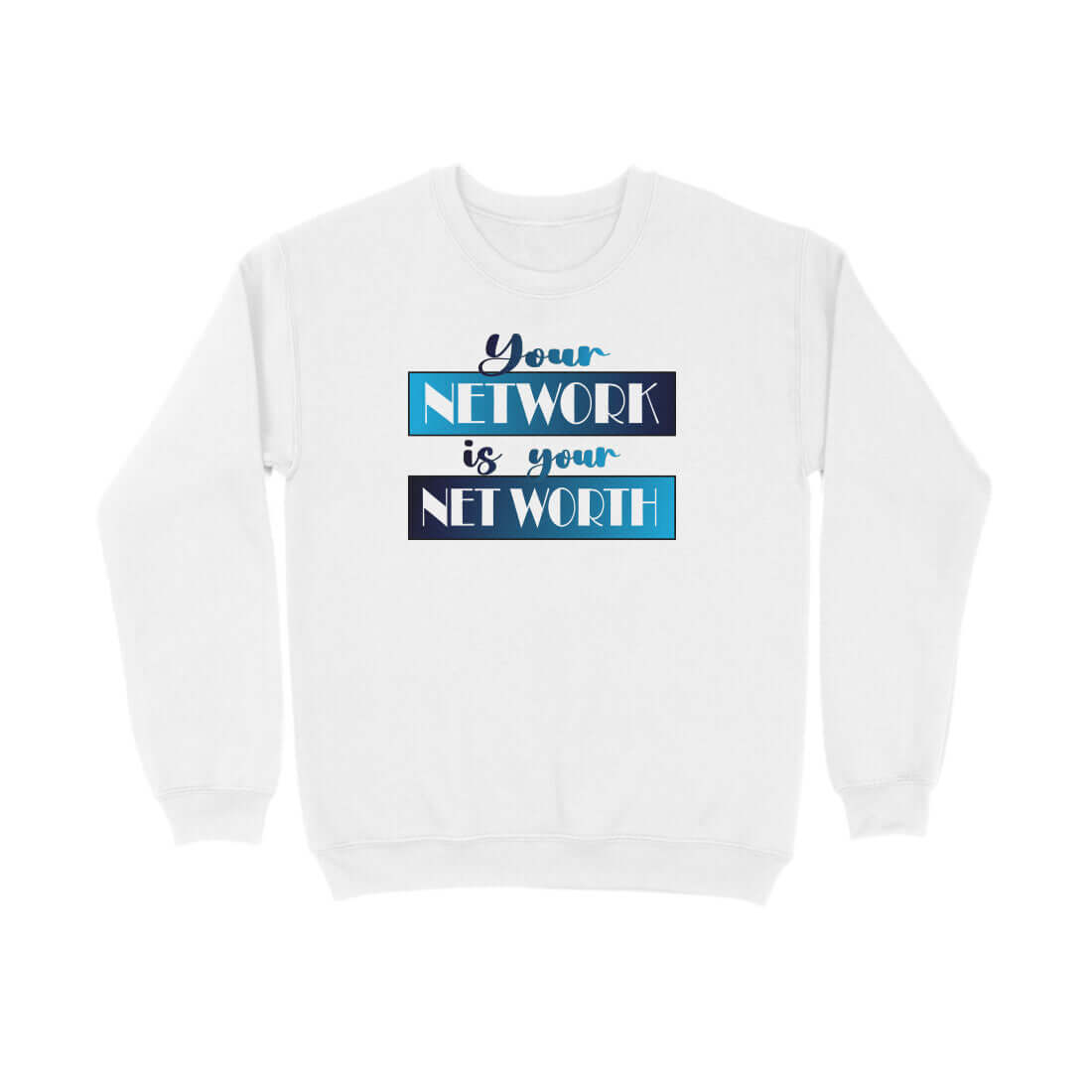 Your Network is your Net Worth | Blue | Sweatshirt - FairyBellsKart