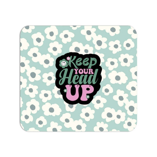 Keep Your Head Up | Motivational Quote | Mouse Pad - FairyBellsKart