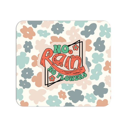 No Rain No Flowers | Motivational Quote | Mouse Pad - FairyBellsKart
