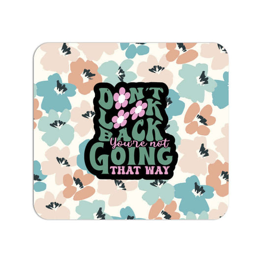 Don't Look Back | Motivational Quote | Mouse Pad | fairybellskart.com | Rs. 299.00