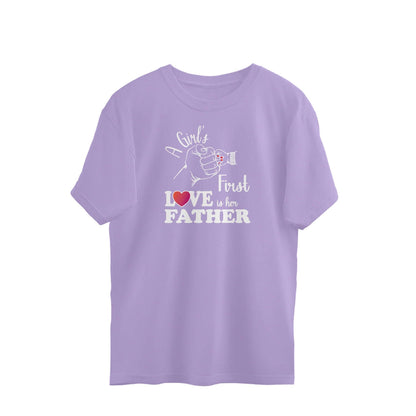 A Girl's First True Love is her Father | White | Oversized T-Shirt - FairyBellsKart
