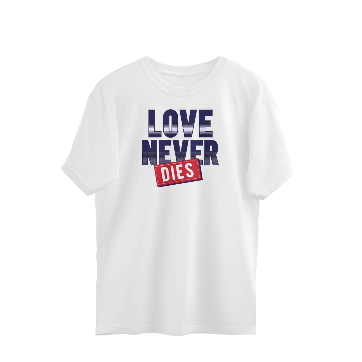 Love Never Dies | Oversized T-Shirt - FairyBellsKart