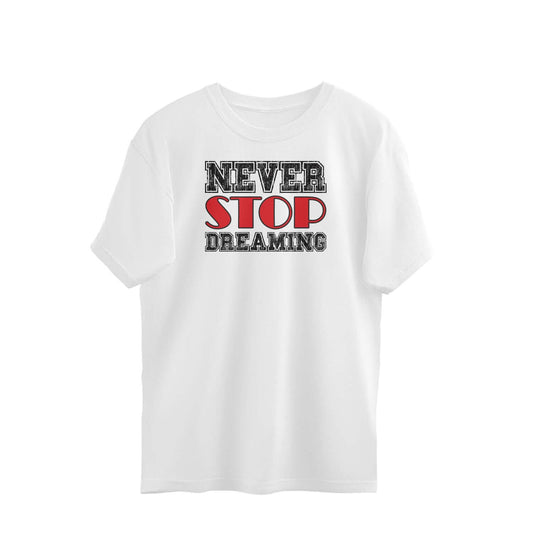 Never Stop Dreaming | Oversized T-Shirt - FairyBellsKart