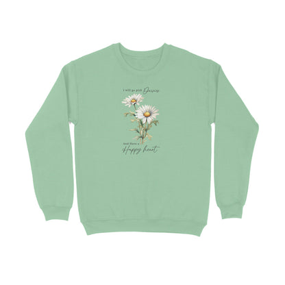 I Will Go Pick Daisies And Have A Happy Heart I Vintage Flower 002 | Sweatshirt - FairyBellsKart