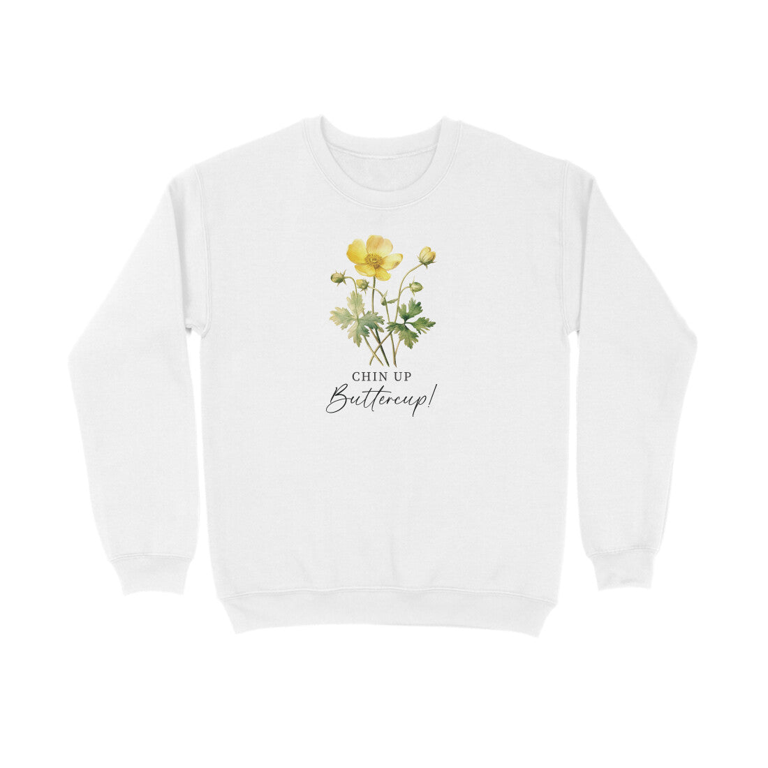 Chin Up Buttercup | Vintage Flower 004 | Sweatshirt - FairyBellsKart