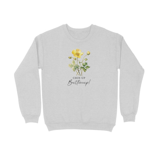 Chin Up Buttercup | Vintage Flower 004 | Sweatshirt - FairyBellsKart
