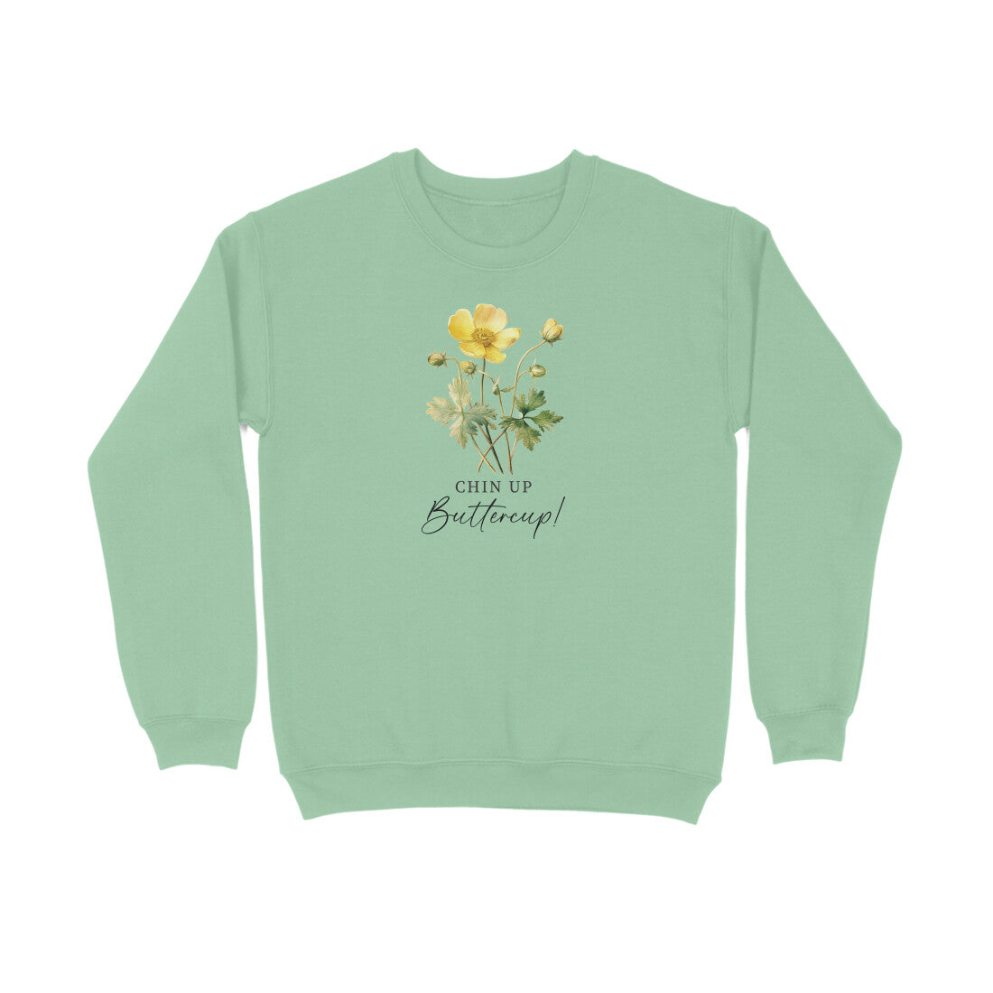 Chin Up Buttercup | Vintage Flower 004 | Sweatshirt - FairyBellsKart