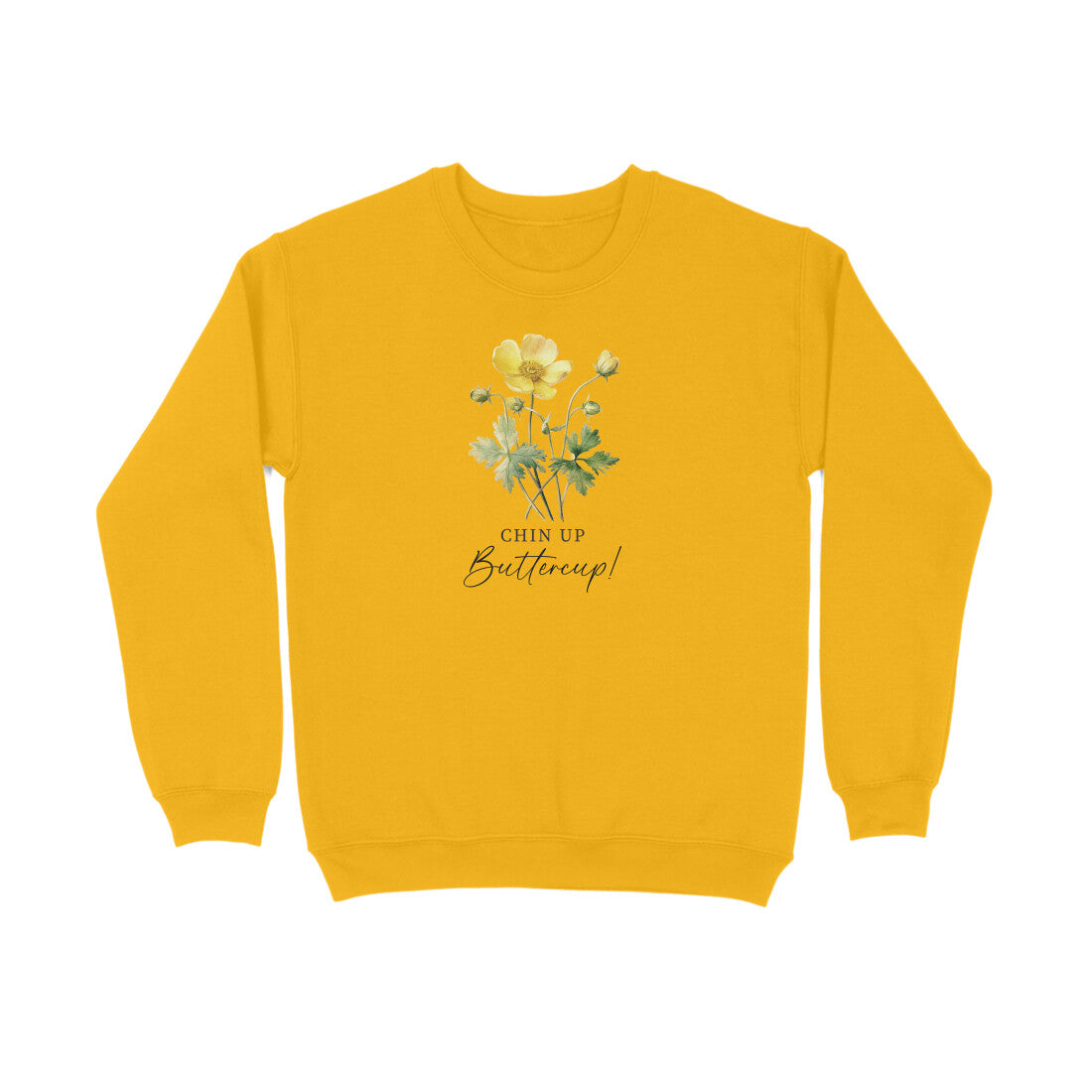 Chin Up Buttercup | Vintage Flower 004 | Sweatshirt | fairybellskart.com | Rs. 1199.00