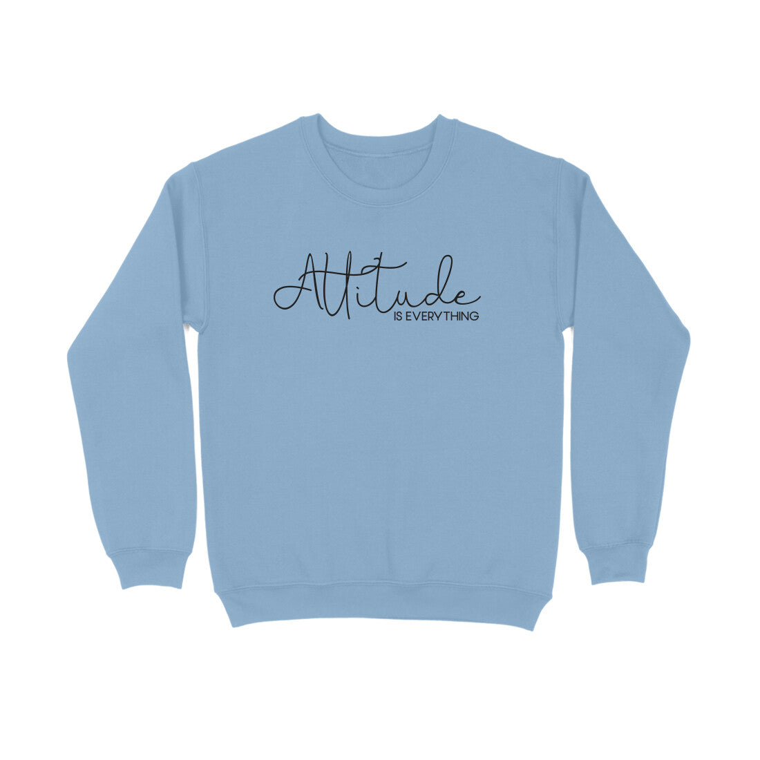 Attitude Is Everything | Sweatshirt - FairyBellsKart