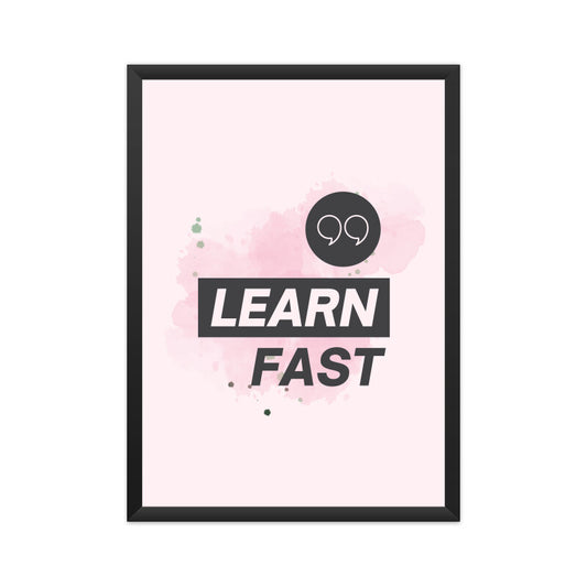 Learn Fast | Motivational Quote