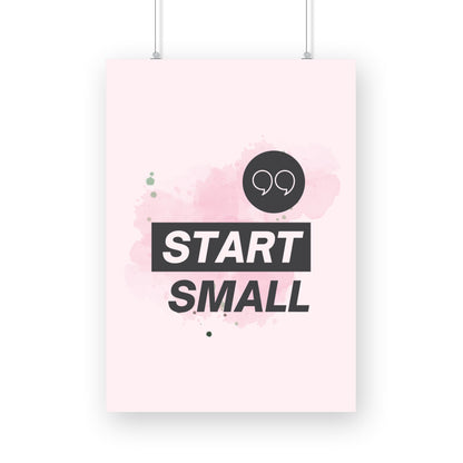 Start Small | Motivational Quote - FairyBellsKart