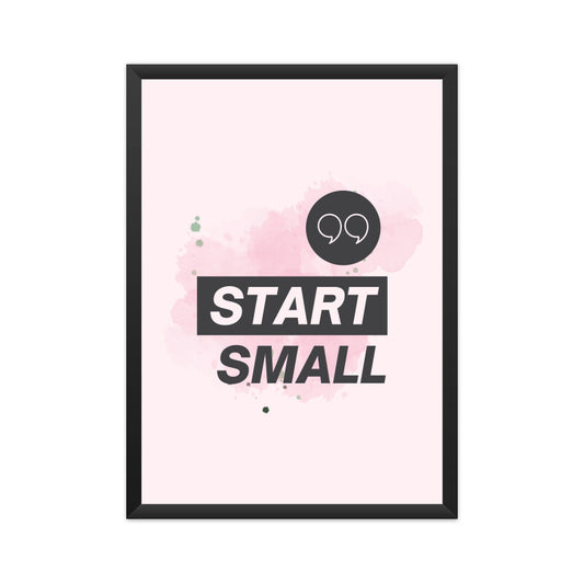 Start Small | Motivational Quote - FairyBellsKart