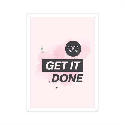 Get It Done | Motivational Quote - FairyBellsKart