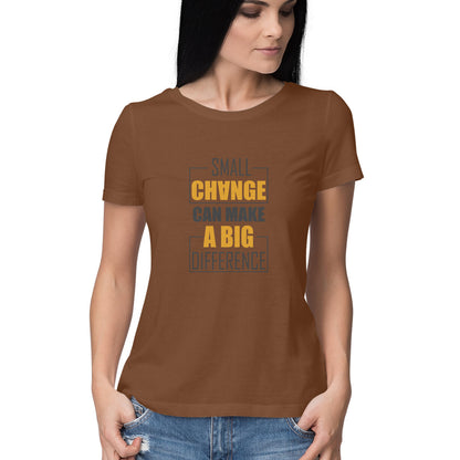 Small Change Can Make | Women's T-Shirt