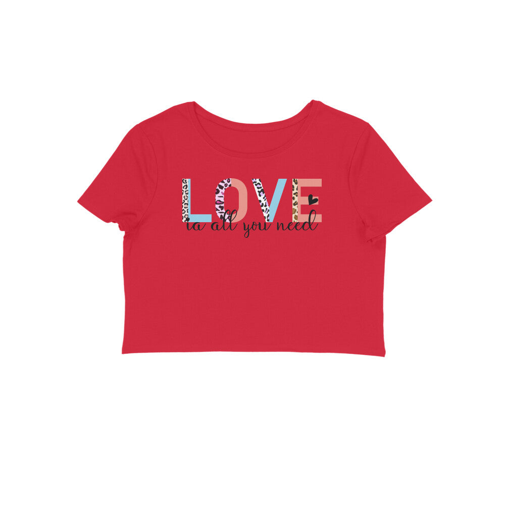 Love is all you need | Crop Tops