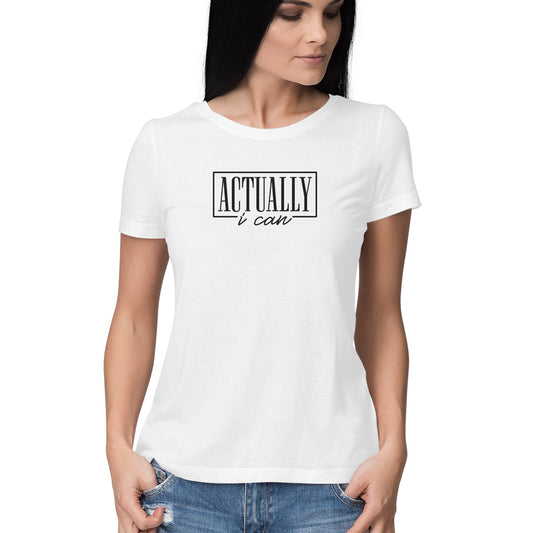 Actually I Can | Women's T-Shirt | Rs. 699.00 at fairybellskart.com