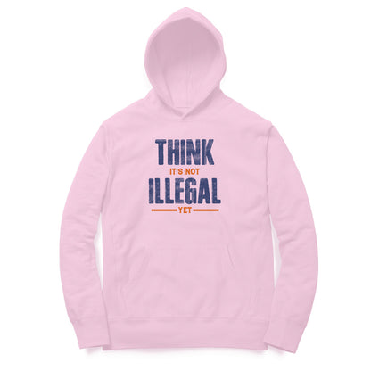 Think it's not Illegal | Hoodie - FairyBellsKart