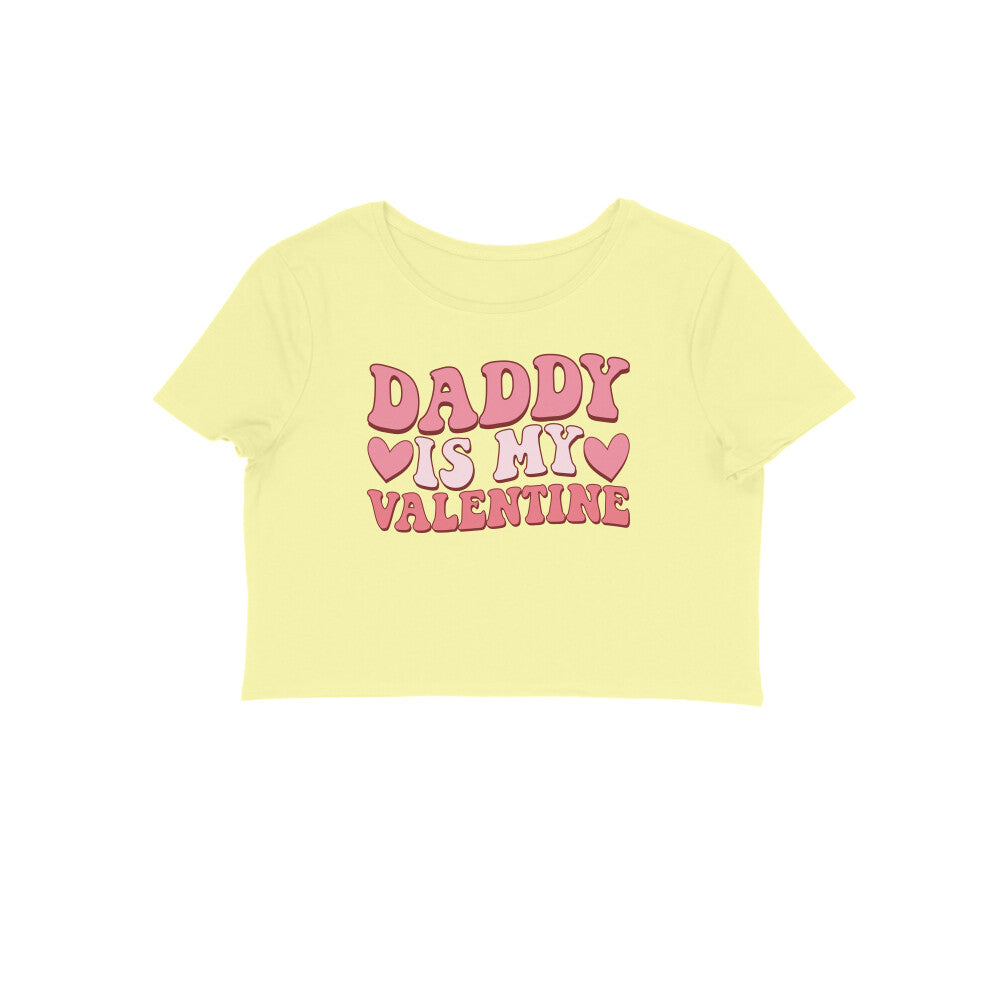 Daddy Is My Valentine | Crop Tops - FairyBellsKart