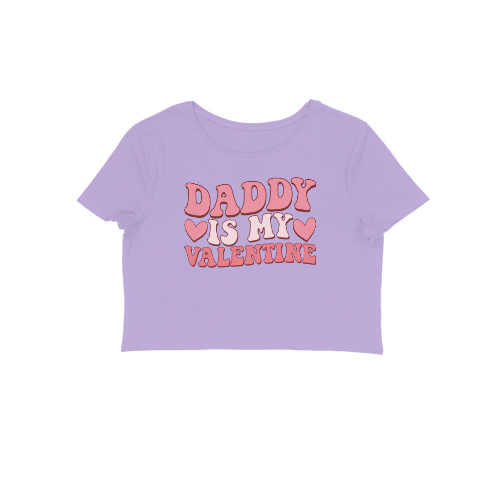 Daddy Is My Valentine | Crop Tops - FairyBellsKart