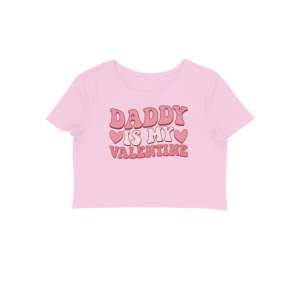 Daddy Is My Valentine | Crop Tops - FairyBellsKart