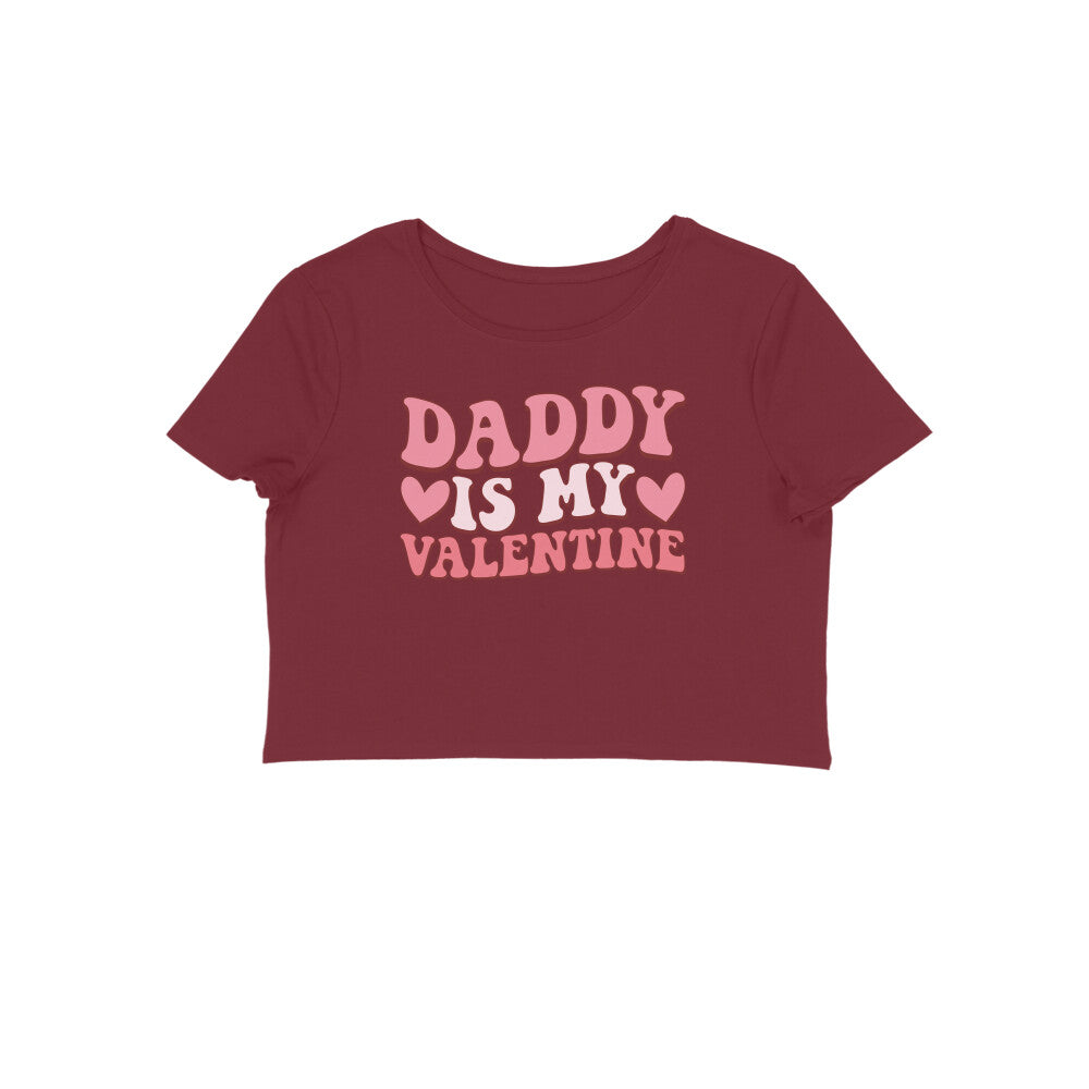 Daddy Is My Valentine | Crop Tops - FairyBellsKart