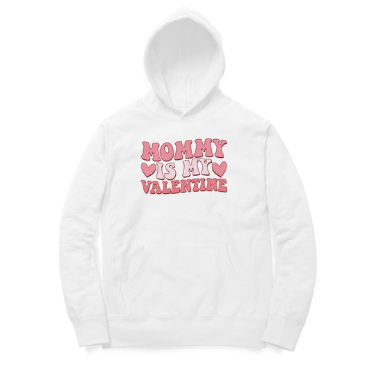 Mommy Is My Valentine | Hoodie - FairyBellsKart