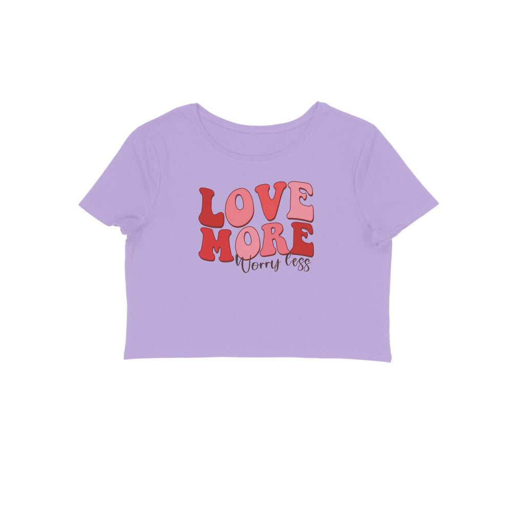 Love More Worry Less | Crop Tops - FairyBellsKart