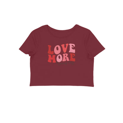 Love More Worry Less | Crop Tops - FairyBellsKart