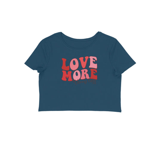 Love More Worry Less | Crop Tops - FairyBellsKart