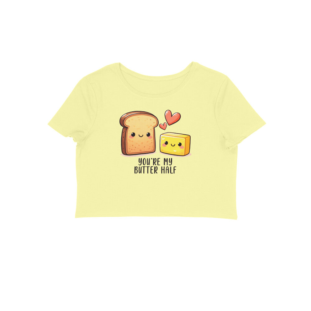 You're My Butter Half | Crop Tops - FairyBellsKart