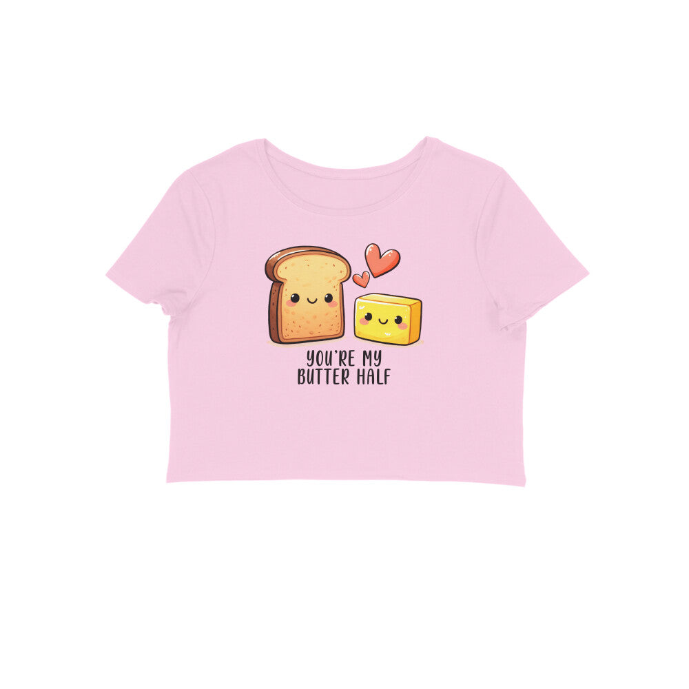 You're My Butter Half | Crop Tops - FairyBellsKart