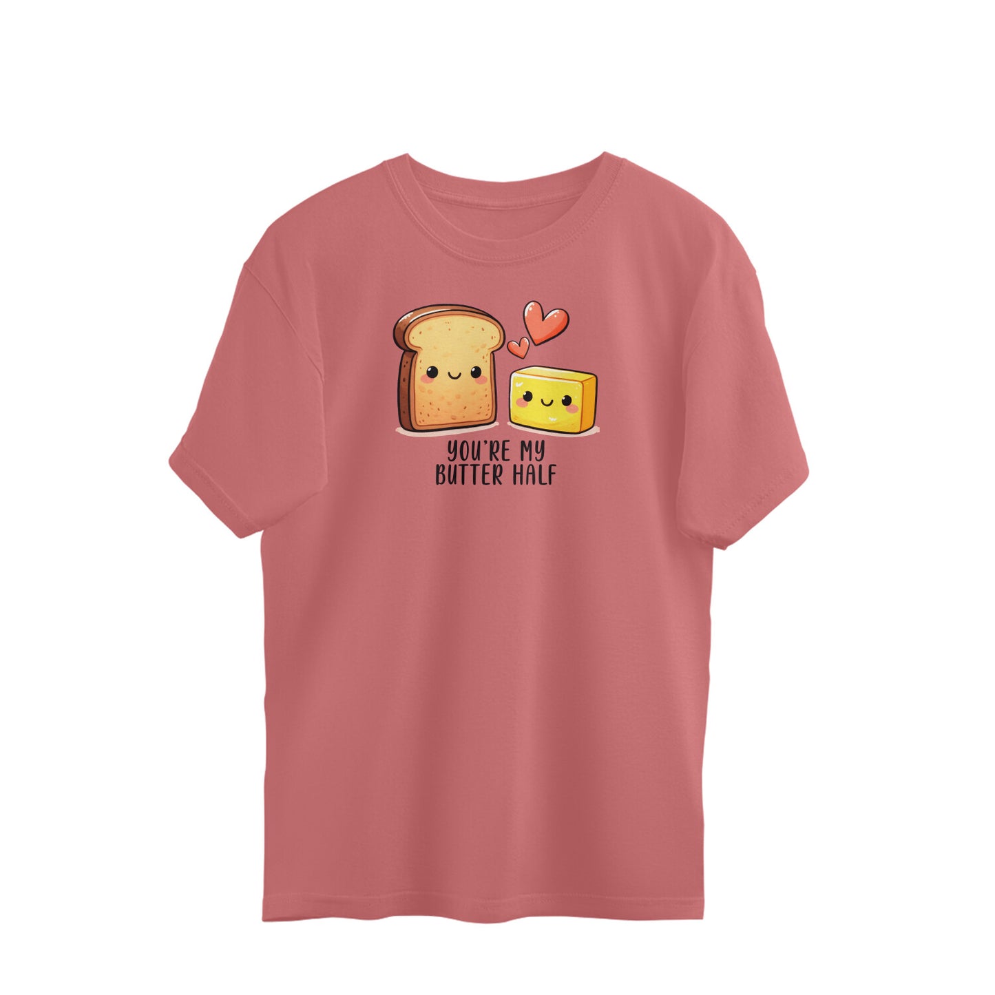 You're My Butter Half  | Oversized T-Shirt - FairyBellsKart