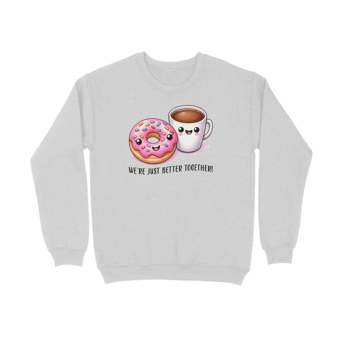 We're Just Better Together | Sweatshirt - FairyBellsKart