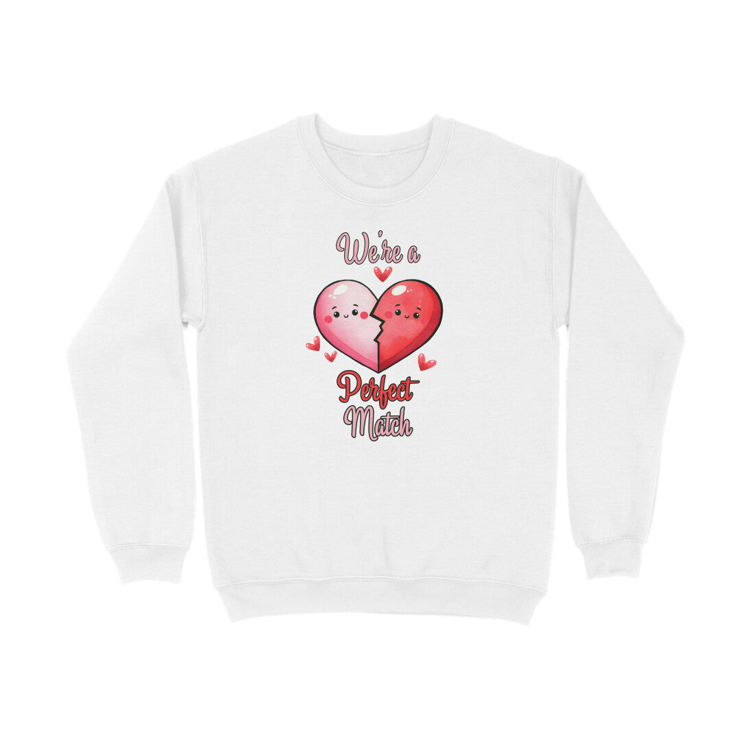 We're A Perfect Match | Heart | Sweatshirt - FairyBellsKart