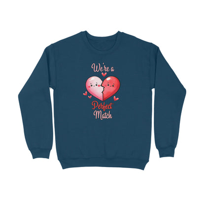 We're A Perfect Match | Heart | Sweatshirt