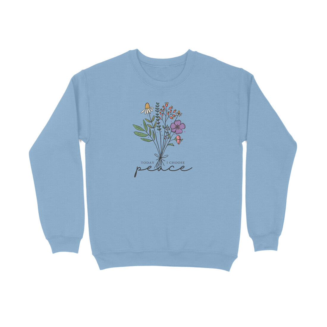 Today I Choose Peace | Sweatshirt - FairyBellsKart