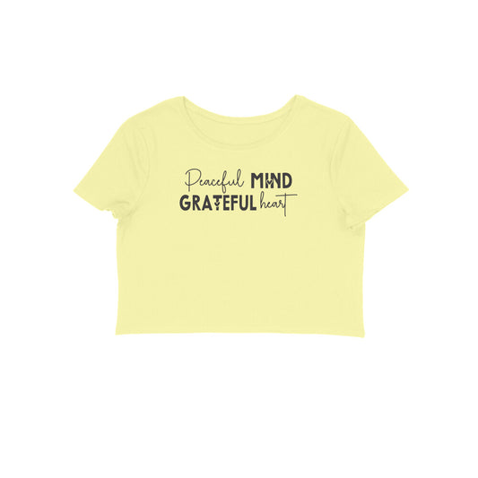 Peaceful Mind Grateful Heart | Crop Tops