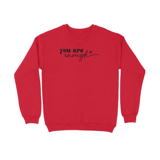 You are Enough | Sweatshirt