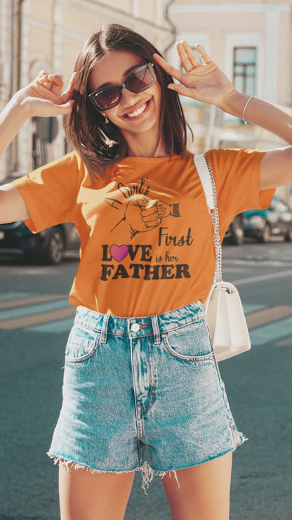 A Girl's First True Love is her Father | Women's T-Shirt