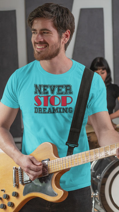 Never Stop Dreaming | Men's T-Shirt