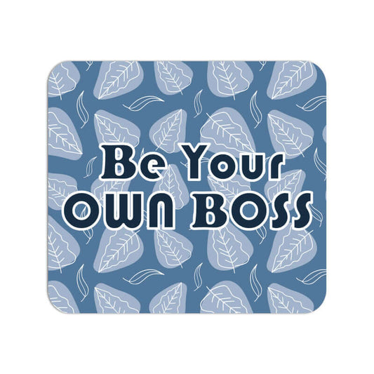 Be Your Own Boss Mouse Pad | Blue - FairyBellsKart