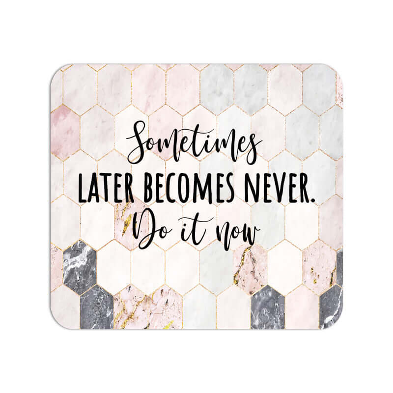 Do It Now | Motivational Quote | Mouse Pad - FairyBellsKart