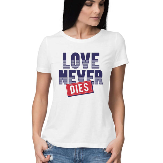 Love Never Dies | Women's T-Shirt - FairyBellsKart