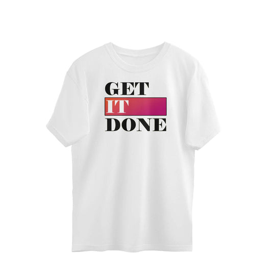 Get It Done | Oversized T-Shirt - FairyBellsKart