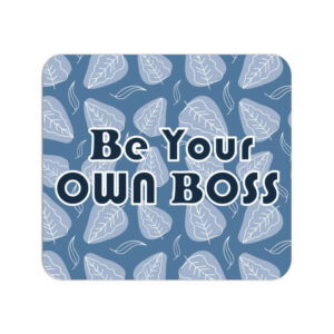 Be Your Own Boss Mouse Pad | Blue - FairyBellsKart